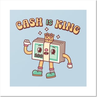 Cute Cash Is King Funny Quote Posters and Art